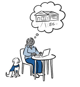 A line drawing of a woman sitting at a small table, with her assistance dog sitting beside her on the ground. Both are smiling. Above her head is a thought bubble with an image of a house, with her dog running on the grass in front of it.